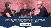 Fr. Monico Catubig Reveals: How to Confront Spiritual Disturbances in Filipino Homes