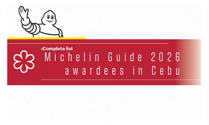 Michelin Guide 2026 Lands in Cebu: 17 Restaurants Earn Coveted Spots