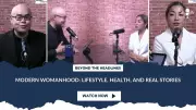 Modern Womanhood: Navigating Lifestyle, Health, and Authentic Stories