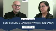 Shion Canen on Connectivity and Leadership in the Digital Era