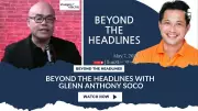 Beyond the Headlines: Glenn Anthony Soco Discusses Key Issues